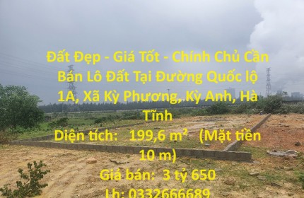 Đất Đẹp - Giá Tốt - Chính Chủ Cần Bán Lô Đất Tại Đường Quốc lộ 1A, Xã Kỳ Phương, Kỳ Anh, Hà Tĩnh